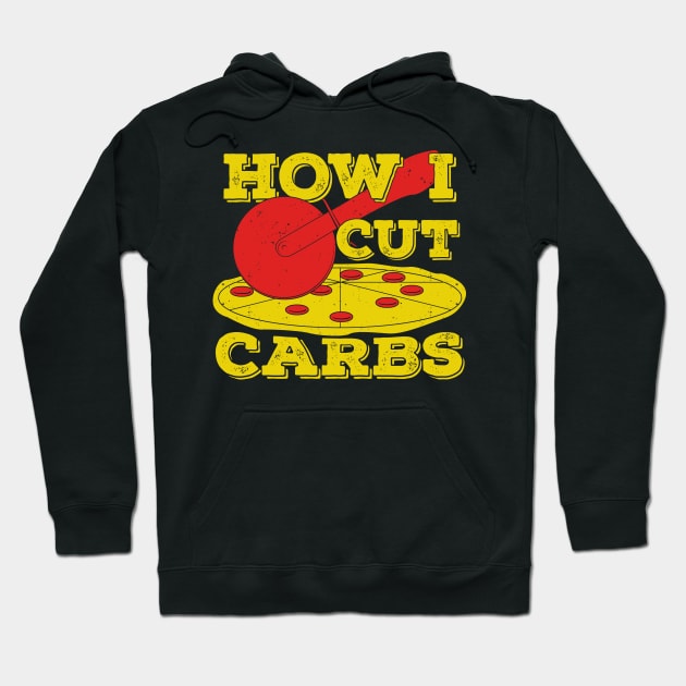 How I Cut Carbs Funny Pepperoni Pizza Lover Gift Hoodie by Dolde08